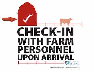 Check-in with farm personnel upon arrival